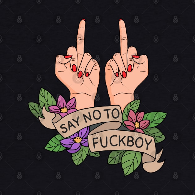 Say no to Fuckboy by valentinahramov